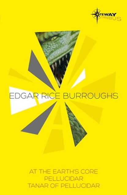 The Pellucidar SF Gateway Omnibus, Edgar Rice Burroughs - Ebook - 9781473201835