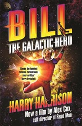 Bill, the Galactic Hero - Harry Harrison - 9781473205314