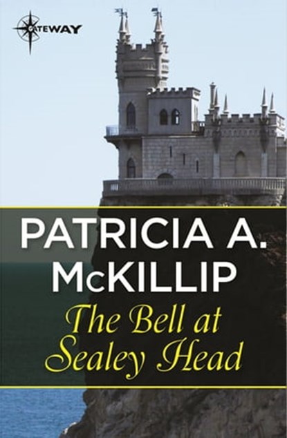 The Bell at Sealey Head, Patricia A. McKillip - Ebook - 9781473205543