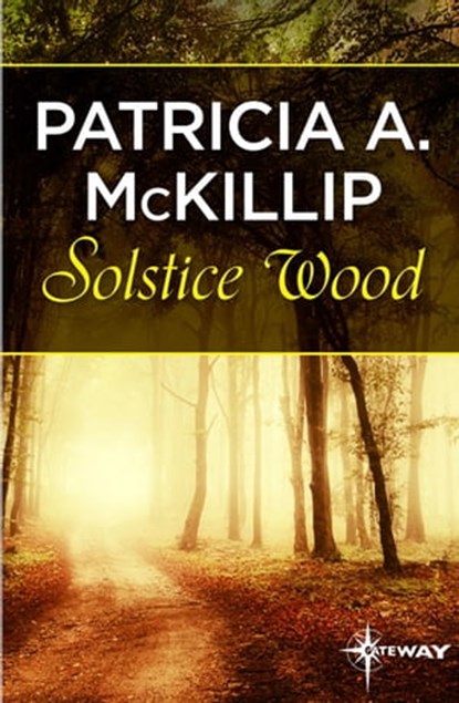 Solstice Wood, Patricia A. McKillip - Ebook - 9781473205659