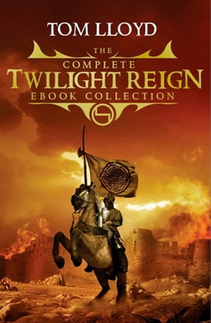 The Complete Twilight Reign Collection, Tom Lloyd - Ebook - 9781473206731