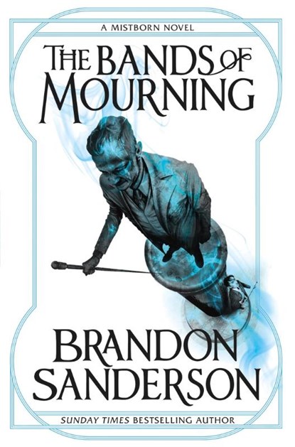 The Bands of Mourning, Brandon Sanderson - Paperback - 9781473208278