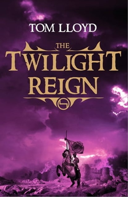 The Twilight Reign, Tom Lloyd - Ebook - 9781473208858