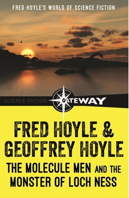 The Molecule Men and the Monster of Loch Ness, Fred Hoyle ; Geoffrey Hoyle - Ebook - 9781473210943