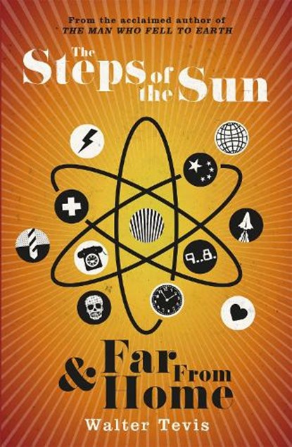 The Steps of the Sun and Far From Home, Walter Tevis - Paperback - 9781473213135