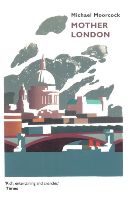 Mother London, Michael Moorcock - Paperback - 9781473213258