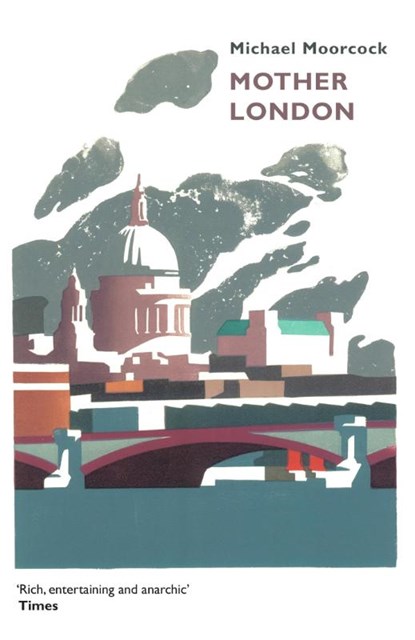 Mother London, Michael Moorcock - Paperback - 9781473213258