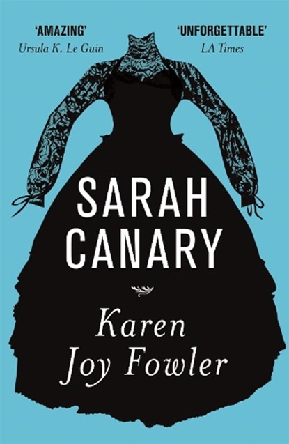 Sarah Canary, FOWLER,  Karen Joy - Paperback - 9781473214347