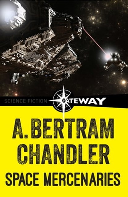 Space Mercenaries, A. Bertram Chandler - Ebook - 9781473215023