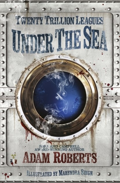 Twenty Trillion Leagues Under the Sea, Adam Roberts - Paperback - 9781473215313