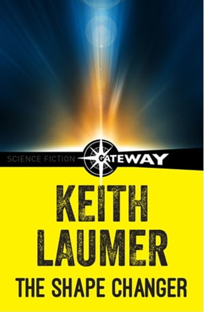 The Shape Changer, Keith Laumer - Ebook - 9781473215511