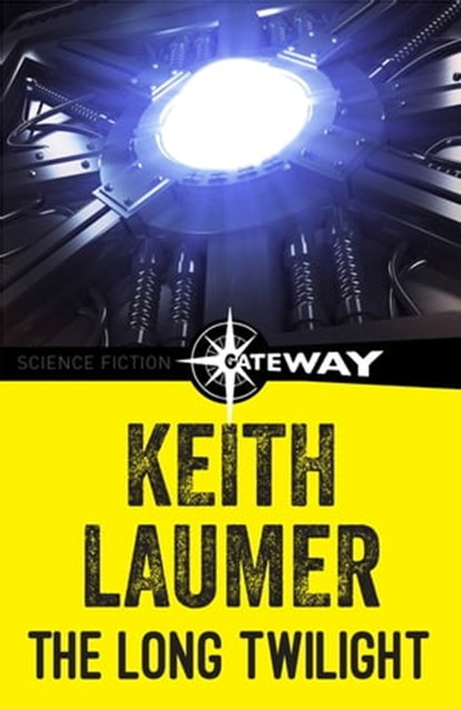 The Long Twilight, Keith Laumer - Ebook - 9781473215931