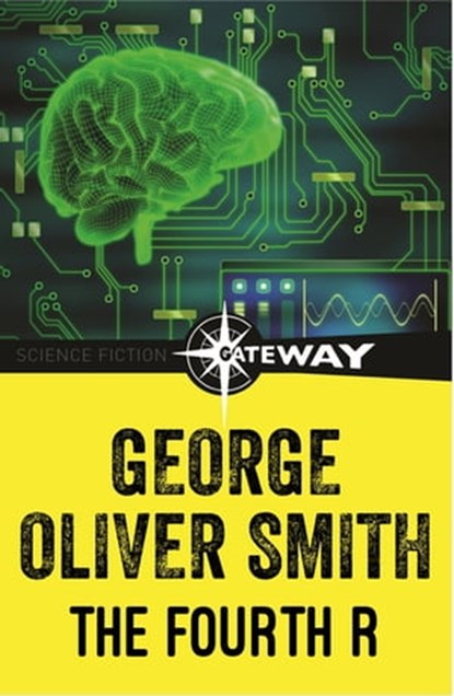 The Fourth R, George O. Smith - Ebook - 9781473216112