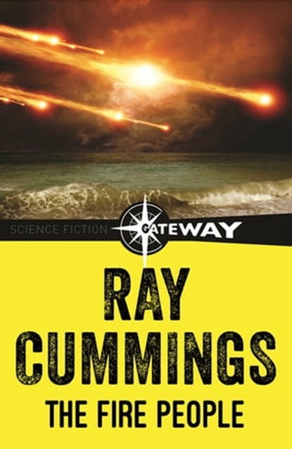 The Fire People, Ray Cummings - Ebook - 9781473216235