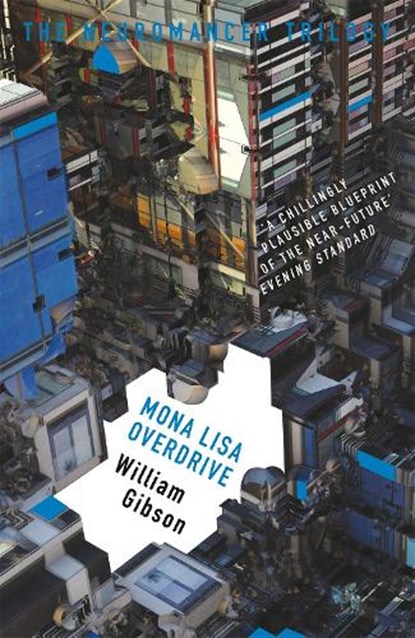 Mona Lisa Overdrive, William Gibson - Paperback - 9781473217423