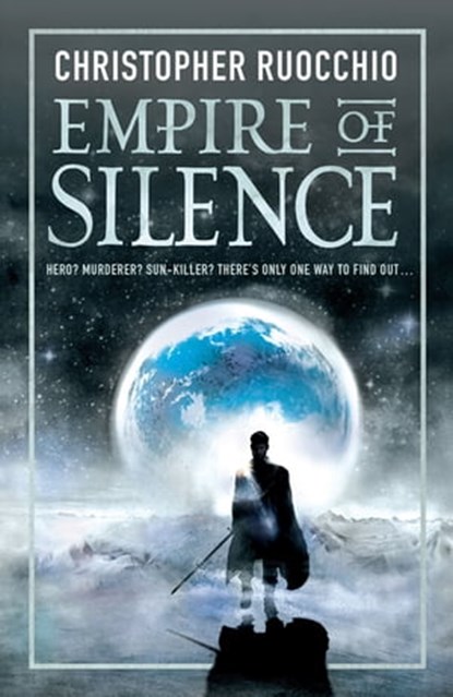 Empire of Silence, Christopher Ruocchio - Ebook - 9781473218284