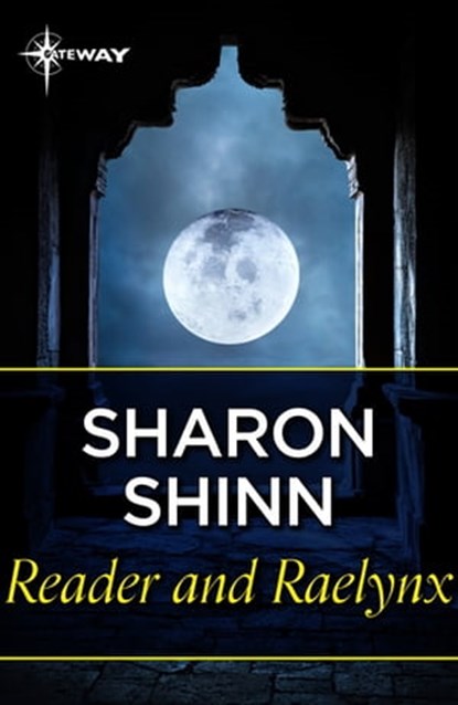 Reader and Raelynx, Sharon Shinn - Ebook - 9781473221406