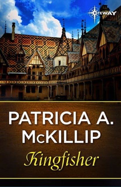 Kingfisher, Patricia A. McKillip - Ebook - 9781473222144