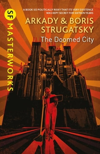 The Doomed City, Arkady Strugatsky ; Boris Strugatsky - Ebook - 9781473222298