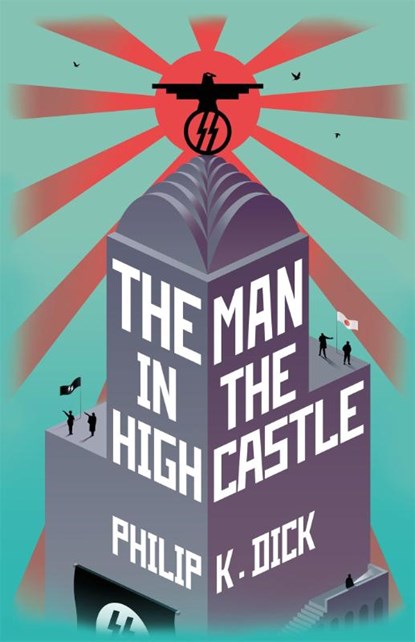 The Man In The High Castle, Philip K Dick - Gebonden - 9781473223486