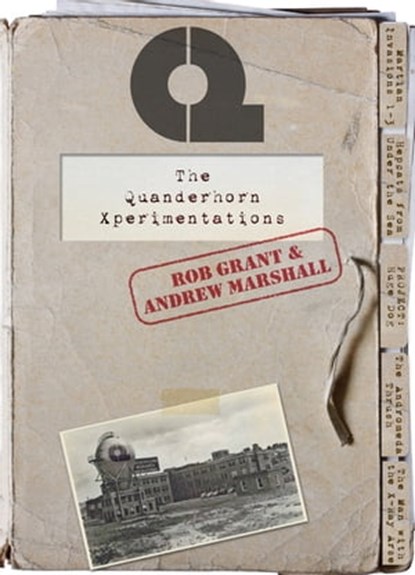 The Quanderhorn Xperimentations, Rob Grant ; Andrew Marshall - Ebook - 9781473224049