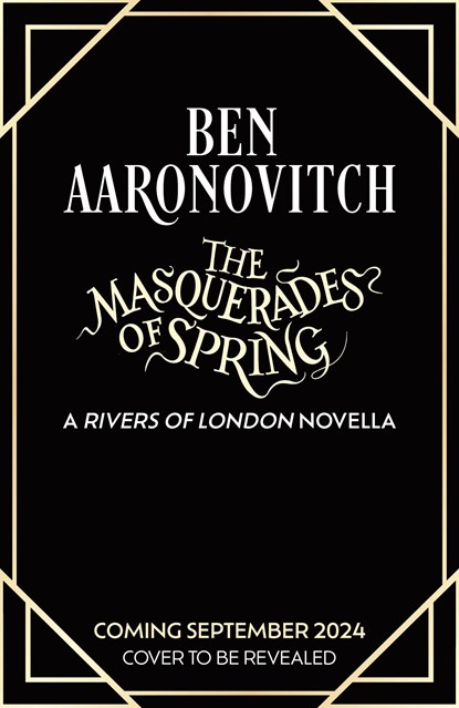 The Masquerades of Spring, Ben Aaronovitch - Gebonden - 9781473224407