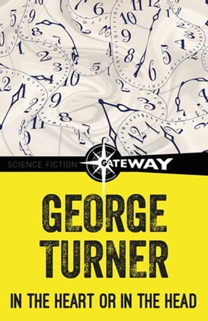 In The Heart Or In The Head, George Turner - Ebook - 9781473225084