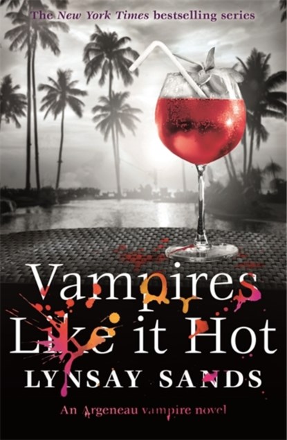 Vampires Like It Hot, Lynsay Sands - Paperback - 9781473225329