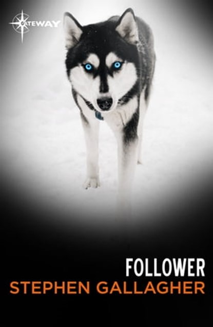 Follower, Stephen Gallagher - Ebook - 9781473225800