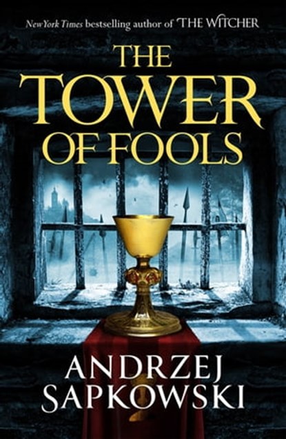 The Tower of Fools, Andrzej Sapkowski - Ebook - 9781473226159
