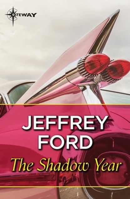 The Shadow Year, Jeffrey Ford - Ebook - 9781473226951