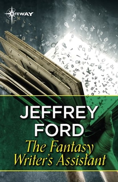 The Fantasy Writer's Assistant, Jeffrey Ford - Ebook - 9781473226968