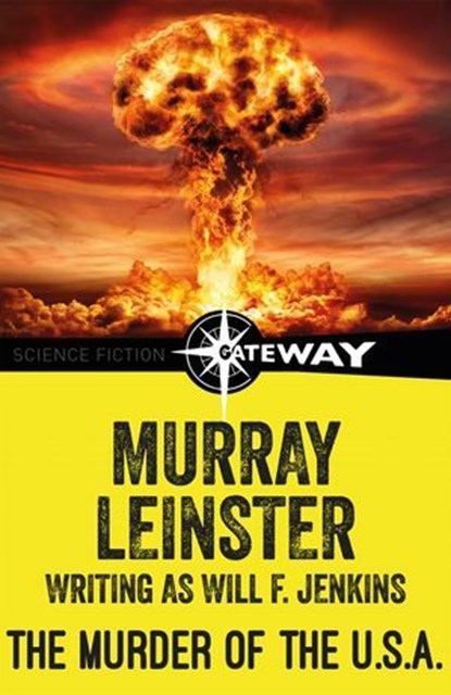The Murder of the U.S.A., Will F. Jenkins ; Murray Leinster - Ebook - 9781473227026