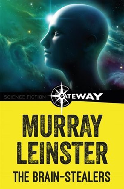 The Brain-Stealers, Murray Leinster - Ebook - 9781473227071