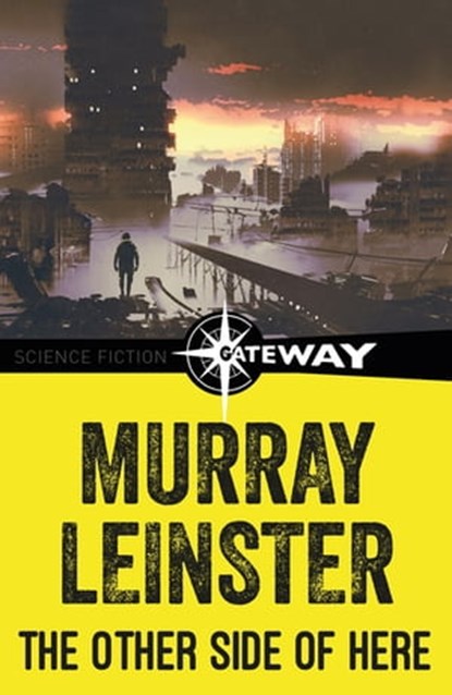 The Other Side of Here, Murray Leinster - Ebook - 9781473227101