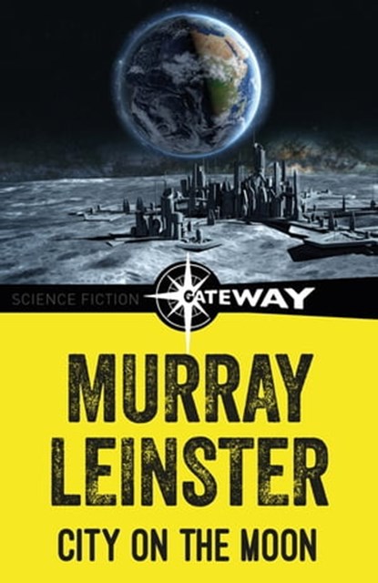City on the Moon, Murray Leinster - Ebook - 9781473227118