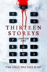 Thirteen Storeys - SIMS,  Jonathan - 9781473228726