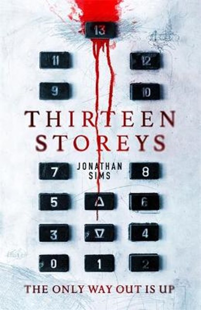 Thirteen Storeys, SIMS,  Jonathan - Gebonden - 9781473228726
