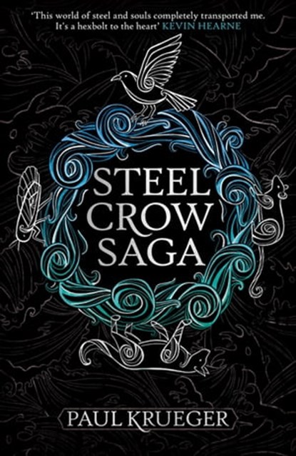 Steel Crow Saga, Paul Krueger - Ebook - 9781473229037