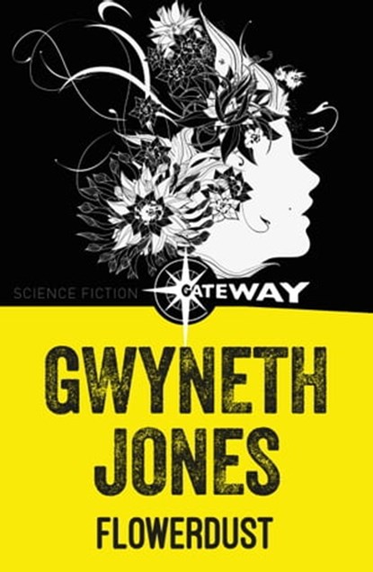Flowerdust, Gwyneth Jones - Ebook - 9781473230323