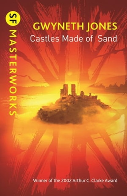 Castles Made Of Sand, Gwyneth Jones - Ebook - 9781473230477