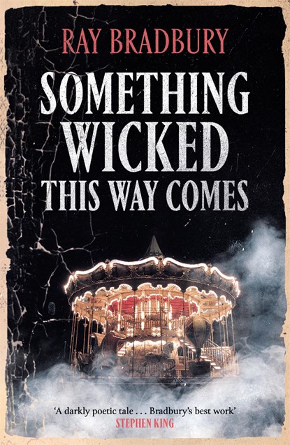 Something Wicked This Way Comes, Ray Bradbury - Paperback - 9781473230583