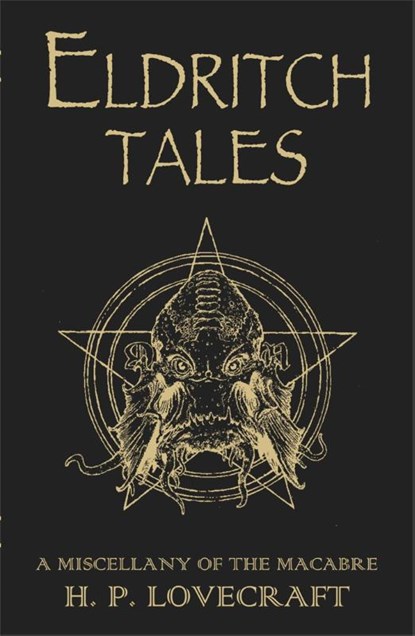 Eldritch Tales, H.P. Lovecraft - Gebonden Gebonden - 9781473230644