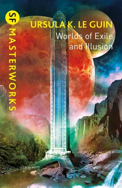 Worlds of Exile and Illusion, Ursula K. Le Guin - Paperback - 9781473230989