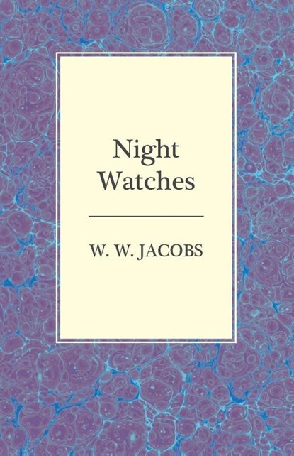 Night Watches, W. W. Jacobs - Paperback - 9781473306158