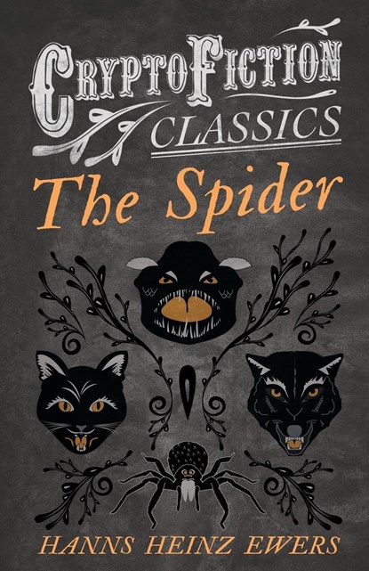 The Spider (Cryptofiction Classics), Hanns Heinz Ewers - Paperback - 9781473308046