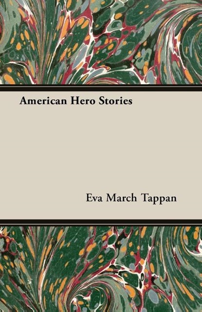 American Hero Stories, Eva March Tappan - Paperback - 9781473309807