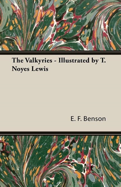 The Valkyries - Illustrated by T. Noyes Lewis, E F Benson - Paperback - 9781473312630