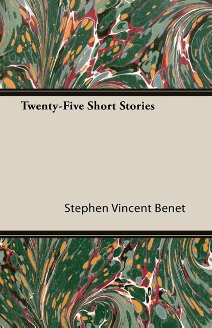 Twenty-Five Short Stories, Stephen Vincent Benet - Paperback - 9781473315860