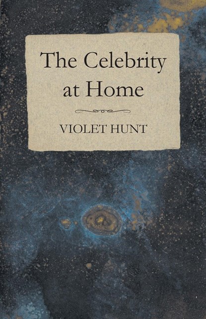 The Celebrity at Home, Violet Hunt - Paperback - 9781473317024